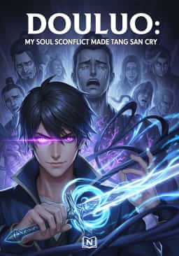 Douluo: My Soul Skills Made Tang San Cry