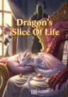 Dragon's Slice Of Life