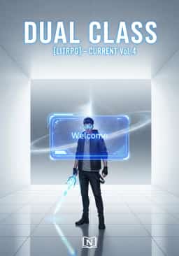 Dual Class [LitRPG] – Current Vol 4