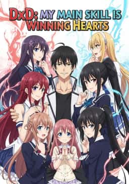 DxD: My Main Skill is Winning Hearts