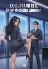 Ex-Husband CEO, Stop Messing Around!
