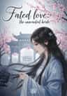 Fated love: the unwanted bride