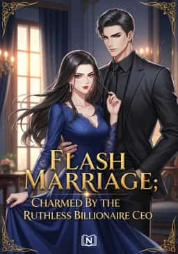 FLASH MARRIAGE; CHARMED BY THE RUTHLESS BILLIONAIRE CEO