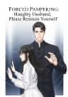 Forced Pampering: Haughty Husband, Please Restrain Yourself