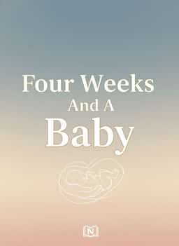 Four Weeks And A Baby