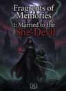 Fragments of Memories 1: Married to the She-Devil
