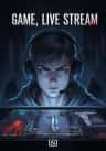 Game, Live Stream