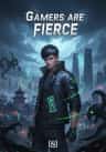 Gamers Are Fierce
