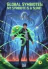 Global Symbiotes: My Symbiote Is A Slime