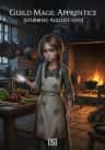 Guild Mage: Apprentice [Stubbing August 15th]