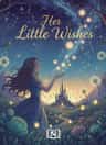 Her Little Wishes