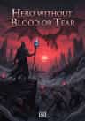 Hero without Blood or Tear