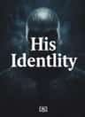 His Identity