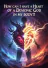 How can I have a heart of a demonic god in my body?!