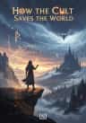 How the Cult Saves the World