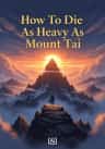 How To Die As Heavy As Mount Tai