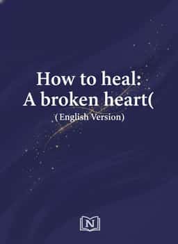 How to heal: A broken heart( English Version) novel cover