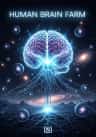 Human Brain Farm