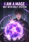 I AM A MAGE BUT WITH MILF SYSTEM
