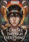 I Can See Through Everything