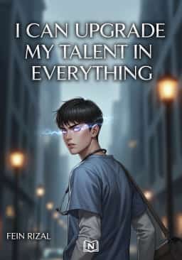 I Can Upgrade My Talent In Everything novel cover