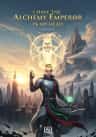 I Have the Alchemy Emperor in My Head