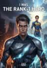I WAS The Rank–1 Hero