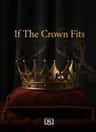 If The Crown Fits