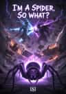 I'm A Spider, So What?
