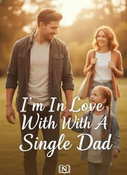 I'm In Love With A Single Dad novel cover