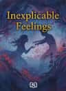 Inexplicable Feelings