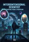 Interdimensional Scientist, Starting from Cyberpunk
