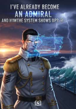 I've Already Become An Admiral And Now The System Shows Up? novel cover