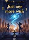 Just one more wish