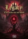 Legacy: One made out of blood