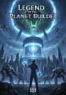 Legend of the Planet Builder