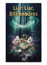 Liar, Liar, Billionaires