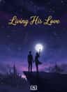 Living His Love