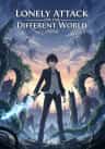 Lonely Attack on the Different World (WN)