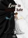 Love in coat of hate