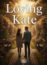 Loving Kate