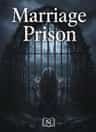 Marriage Prison