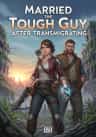 Married the Tough Guy After Transmigrating