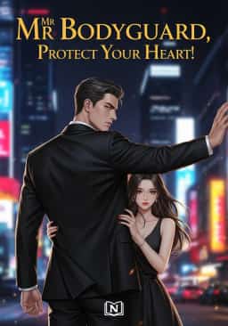 Mr Bodyguard, Protect Your Heart! novel cover