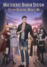 Multiverse Harem System: Every Heroine Wants Me