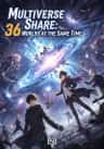Multiverse Share: 36 Worlds at the Same Time
