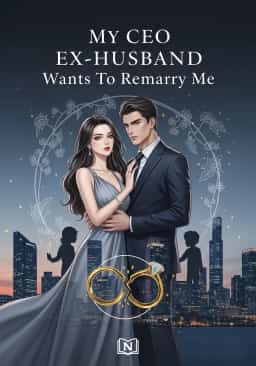 My CEO Ex-husband Wants To Remarry Me