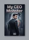 My CEO Mobster