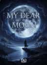 MY DEAR MOON