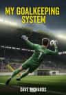 My Goalkeeping System